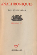 Anachroniques, B. Rybak, Gallimard, 1962